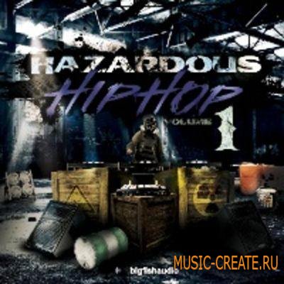 Big Fish Audio - Hazardous Hip Hop Vol.1 (MULTiFORMAT) - сэмплы Hip Hop