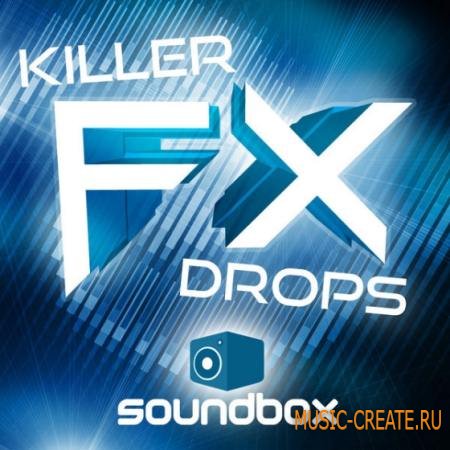 Soundbox - Killer FX Drops (WAV) - звуковые эффекты