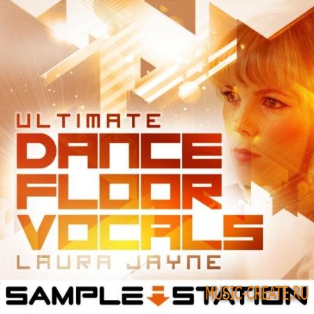 Sample Station - Ultimate Dance Floor Vocals (WAV) - вокальные сэмплы