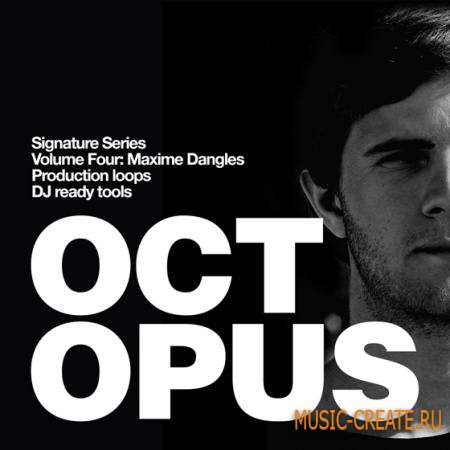 Octopus Records - Signature Series Volume Four Maxime Dangles (WAV) - сэмплы Techno, Glitch Hop, Minimal