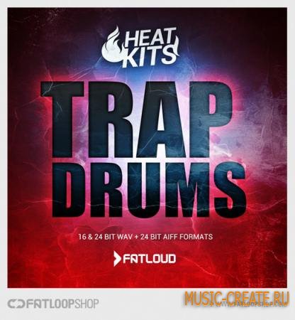 FatLoud - Heat Kits Trap Drums (WAV AiFF) - сэмплы Trap, Dirty South
