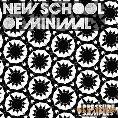 Pressure Samples - New School Of Minimal (WAV MIDI) - сэмплы Minimal