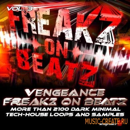 reFX - Vengeance - Freakz On Beatz Vol.3 (WAV) - - сэмплы tech house, minimal