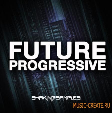 Shaking Samples - Future Progressive (WAV MiDi) - сэмплы Progressive House