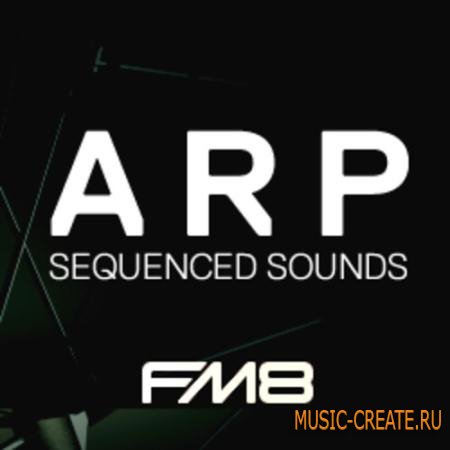 ADSR Sounds - FM8 Arpeggiator Sounds (NI FM8 presets)