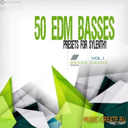 Nano Musik Loops - 50 EDM Basses For Sylenth1 (FXB FXP)