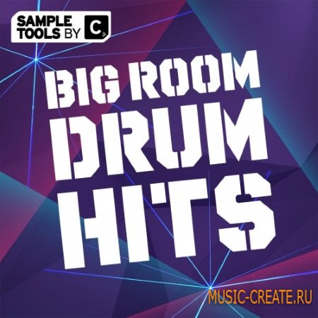 Sample Tools by Cr2 - Big Room Drum Hits (WAV) - сэмплы ударных
