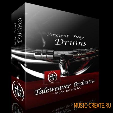 Taleweaver Orchestra - Ancient Deep Drums (KONTAKT) - библиотека звуков ударных