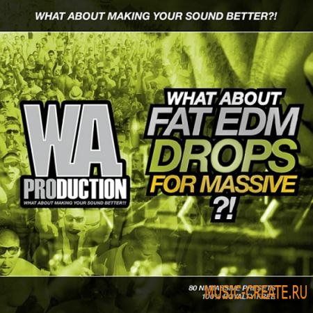 WA Production What About: Fat EDM Drops For Massive (NMSV)