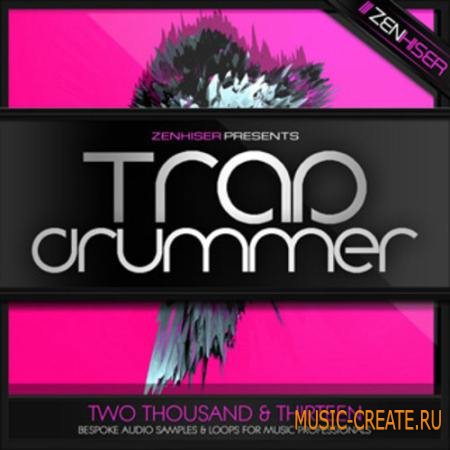 Zenhiser - Trap Drummer (WAV) - сэмплы Trap