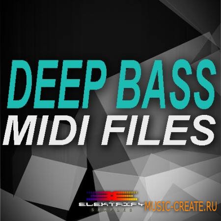 Elektrify Samples - Deep Bass Midi Files (MiDi)