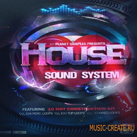 Planet Samples - House Sound System (WAV) - сэмплы House, Tech House, Deep House, Techno