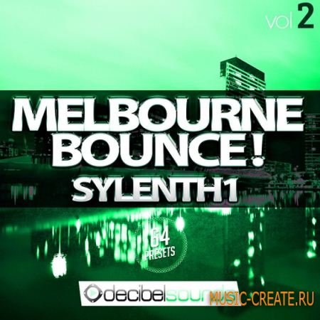 Decibel Sounds - Melbourne Bounce Vol 2 For SYLENTH1 (FXB)