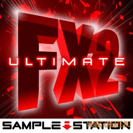 Sample Station - Ultimate FX 2 (WAV) - звуковые эффекты