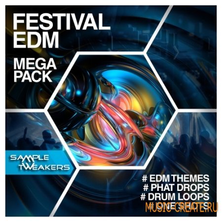 Sample Tweakers - Festival EDM Mega Pack (WAV MiDi NI Massive) - сэмплы EDM