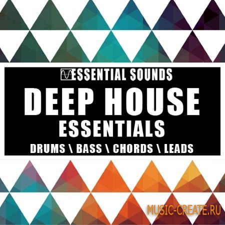 Essential Sounds - Deep House Essentials (WAV MiDi) - сэмплы Deep House