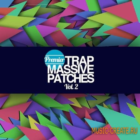 Premier Sound Bank - Premier Trap Massive Patches Vol 2 (Ni MASSiVE NMSV)