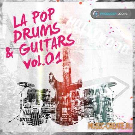 Producer Loops - LA Pop Drums & Guitars Vol 1 (WAV AiFF) - сэмплы Pop