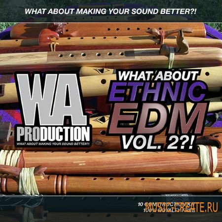 WA Production - What About Ethnic EDM Vol 2 (WAV MiDi) - сэмплы EDM