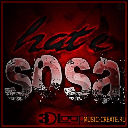 3D Loops - Hate Sosa (ACiD WAV MiDi REX2 AiFF) - сэмплы Trap, Dirty South