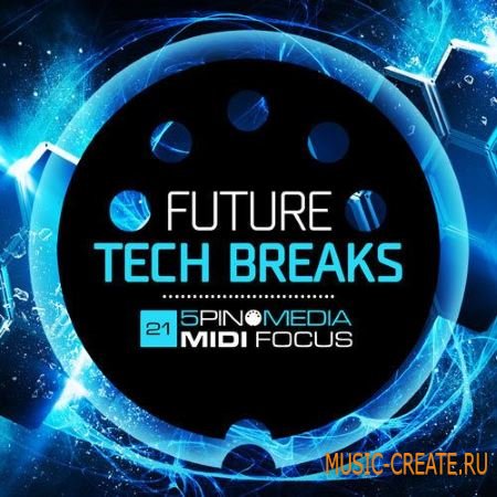 5 Pin Media - MIDI Focus Future Tech Breaks (MULTiFORMAT) - сэмплы Tech Breaks