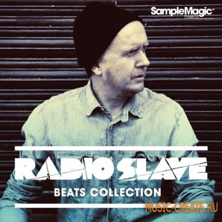 Sample Magic - Radio Slave Beats Collection (MULTiFORMAT) - сэмплы ударных