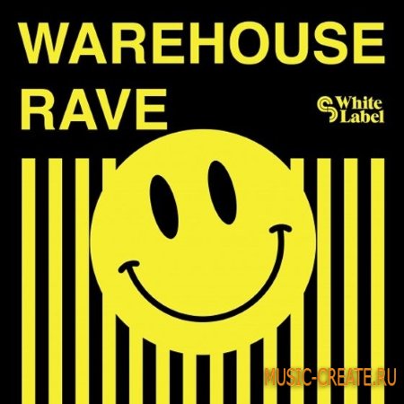 SM White Label - Warehouse Rave (WAV REX2 AiFF) - сэмплы Breaks, Drum & Bass, House, Techno