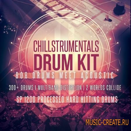 Sounds In HD - Chillstrumentals DrumKit (WAV) - сэмплы ударных