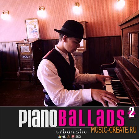 Urbanistic - Piano Ballads Vol.2 (MULTiFORMAT) - сэмплы фортепиано