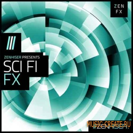 Zenhiser - Sci Fi FX (WAV) - звуковые эффекты