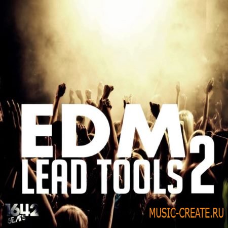 1642 Beats - EDM Lead Tools Vol.2 (WAV) - сэмплы Electro, Progressive House, EDM