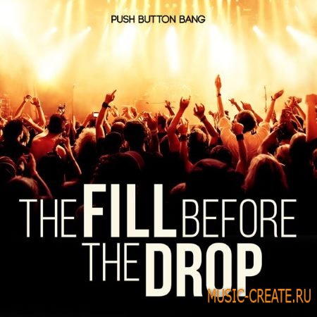 Push Button Bang - The Fill Before The Drop (WAV) - звуковые эффекты