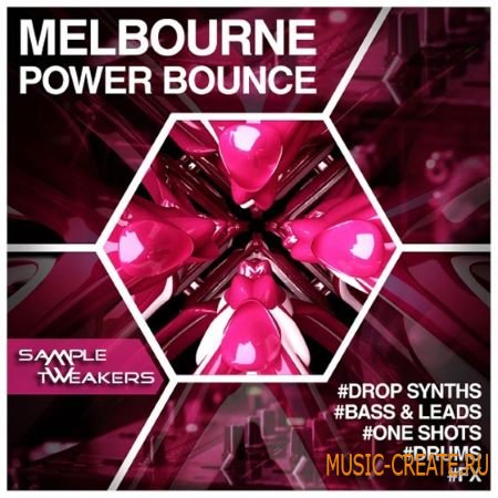 Sample Tweakers - Melbourne Power Bounce (WAV MiDi Ni Massive Spire) - сэмплы Melbourne