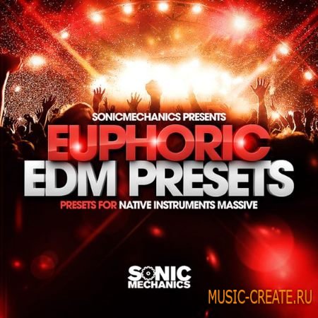 Sonic Mechanics - Euphoric EDM Presets (Massive presets)