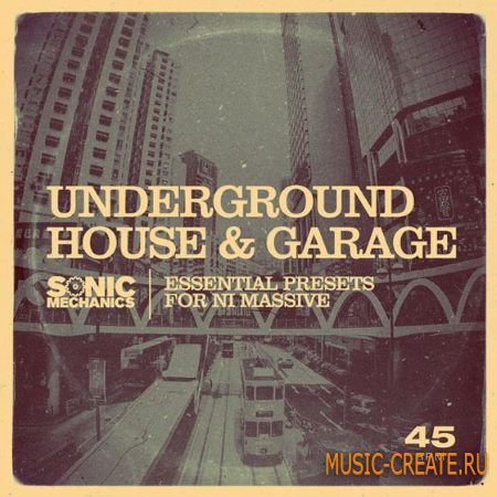 Sonic Mechanics - Underground House Garage (Massive presets)
