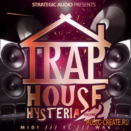 Strategic Audio - Trap House Hysteria Vol.2 (WAV MiDi FLP) - сэмплы Trap