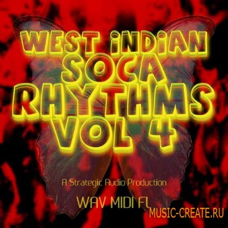 Strategic Audio - West Indian Soca Rhythms Vol.4 (WAV MiDi FLP) - сэмплы Soca, Calypso