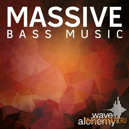 Wave Alchemy - Massive Bass Music (Massive presets)
