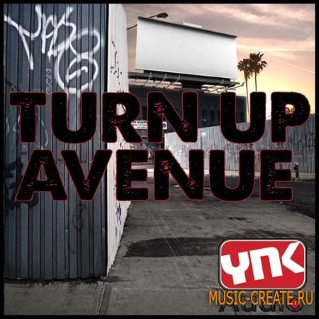 YnK Audio - Turn Up Ave (ACiD WAV AiFF MiDi FLP) - сэмплы Urban Pop