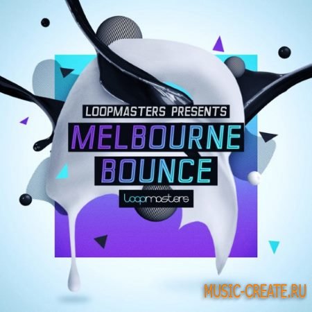 Loopmasters - Melbourne Bounce (MULTiFORMAT) сэмплы Melbourne Bounce
