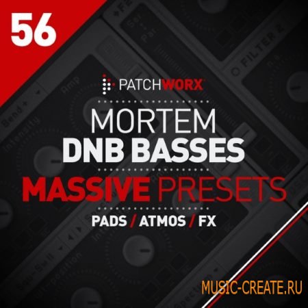 Loopmasters - Patchworx 56: Mortem DnB Bass Massive Presets (WAV MiDi NMSV) - сэмплы drum and bass