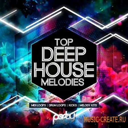 Party Design - Top Deep House Melodies Vol 1 (WAV MiDi) - сэмплы Deep House