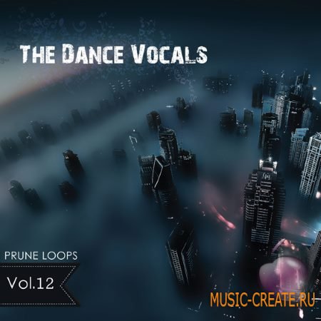 Prune Loops - The Dance Vocals Vol.12 (WAV MiDi AiFF) - сэмплы вокала