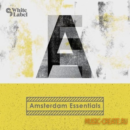 SM White Label - Amsterdam Essentials (WAV) - сэмплы Tech House, House, Minimal