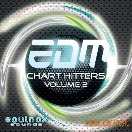 Equinox Sounds - EDM Chart Hitters Vol.2 (WAV MiDi) - сэмплы EDM