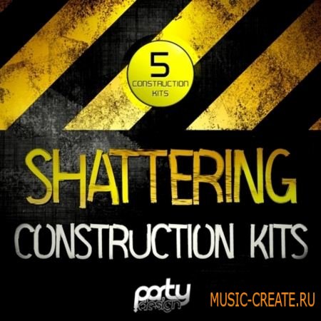 Party Design - Shattering Construction Kits (WAV MiDi) - сэмплы House, Progressive, Electro, Big Room, Dutch