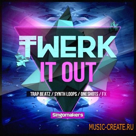 Singomakers - Twerk It Out (WAV REX) - сэмплы Hip-Hop, Trap