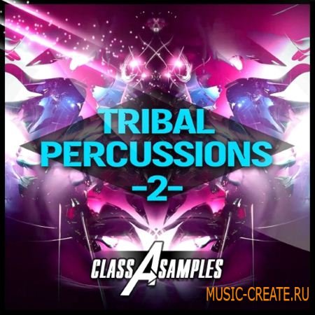 Class A Samples - Tribal Percussions Vol.2 (WAV) - сэмплы перкусии