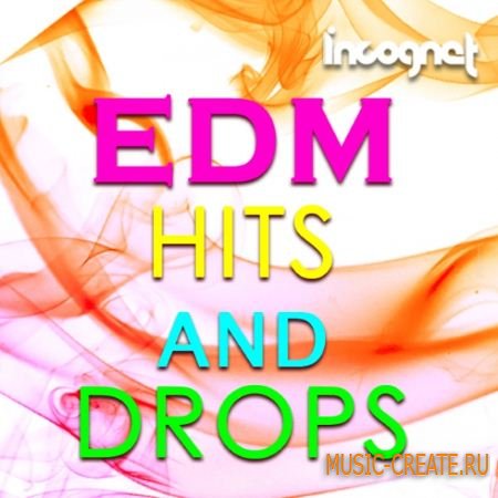 Incognet - EDM Hits And Drops (WAV MiDi Sylenth) - сэмплы EDM