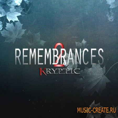 Kryptic - Remembrances 2 (WAV MiDi REASON) - сэмплы Hip Hop, RnB